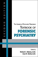 The American Psychiatric Publishing Textbook Of Forensic Psychiatry: The Clinician's Guide 1585620874 Book Cover