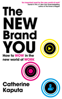 The New Brand You: How to Wow in the New World of Work 1399804065 Book Cover