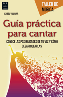 Guía práctica para cantar 8415256841 Book Cover