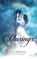 Musings...: Flights of Fancy and Romantic Interludes B0D55GNMLP Book Cover