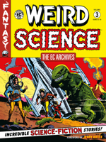 The EC Archives: Weird Science Volume 3 1506736432 Book Cover