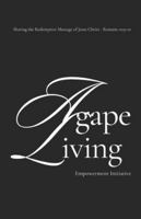 Agape Living Empowerment Initiative: Sharing the Redemptive Message of Jesus Christ - Romans 10:9-10 B0DLBHLZKX Book Cover