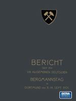 Bericht über den VIII. Allgemeinen Deutschen Bergmannstag zu Dortmund vom 11. bis 14. September 1901 364294051X Book Cover