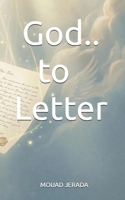 A LETTER TO GOD: A Lyrical Supplication B0GNHTSF2S Book Cover