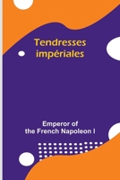 Tendresses impériales (French Edition) 936251110X Book Cover
