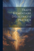 Traité Élémentaire D'électricité Pratique 1022527509 Book Cover