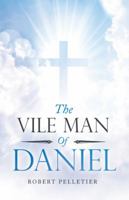 The Vile Man of Daniel 1973631547 Book Cover