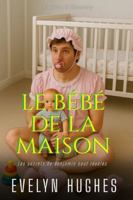 Le bébé de la maison: Une histoire de couches ABDL femdom B0FRNKG1X9 Book Cover