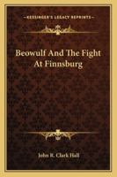 Beowulf And The Fight At Finnsburg 1428644334 Book Cover