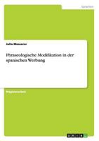 Phraseologische Modifikation in Der Spanischen Werbung 3656625166 Book Cover