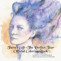Tsera's Gift-The Perfect Tear: Official Water Coloring Book 1636253717 Book Cover