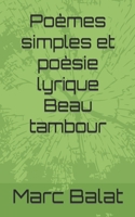 Poèmes Simples et poèsie lyrique Beau tambour B0C2SRHF2F Book Cover