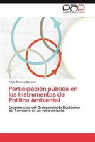 Participacion Publica En Los Instrumentos de Politica Ambiental 3659048402 Book Cover
