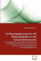 Fertigungsplanung für die Sitzproduktion in der Automobilindustrie 3639351576 Book Cover