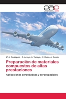 Preparación de materiales compuestos de altas prestaciones 6202245824 Book Cover