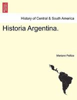 Historia Argentina. VOL. III 1241474184 Book Cover