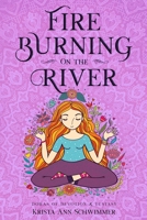 Fire Burning On The River: Dohas of Devotion & Ecstasy 1696061393 Book Cover