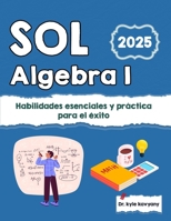 SOL Algebra I: Habilidades esenciales y práctica para el éxito (Spanish Edition) B0FXLXY82H Book Cover