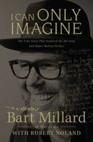 I Can Only Imagine: A Memoir 0785216731 Book Cover