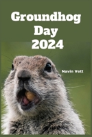 Groundhog Day 2024: History And What To Know On February 2nd B0CTX6G5FV Book Cover