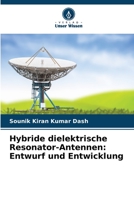 Hybride dielektrische Resonator-Antennen: Entwurf und Entwicklung 6204638181 Book Cover