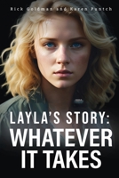 Layla's Story: Whatever it Takes 1837943958 Book Cover