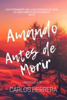 Amando antes de Morir B0BVDSC151 Book Cover