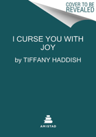 I Curse You with Joy 1635769531 Book Cover