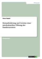 Herausforderung und Gewinn einer interkulturellen �ffnung der Familienzentren 3656594368 Book Cover