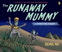 Runaway Mummy: A Petrifying Parody 0142421219 Book Cover