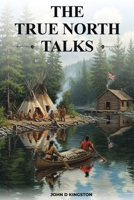 The True North Talks 1834182735 Book Cover