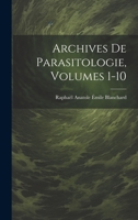 Archives De Parasitologie, Volumes 1-10 1021641855 Book Cover