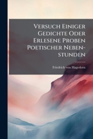 Versuch Einiger Gedichte Oder Erlesene Proben Poetischer Neben-stunden 1286639972 Book Cover