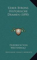 Ueber Byrons Historische Dramen (1890) 1160262721 Book Cover