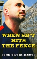 When Shit Hits The Fence 0464230128 Book Cover