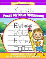 Rylee Letter Tracing for Kids Trace My Name Workbook : Tracing Books for Kids Ages 3 - 5 Pre-K and Kindergarten Practice Workbook 198751646X Book Cover