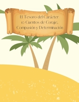 El Tesoro del Carácter: 10 Cuentos de Coraje, Compasión y Determinación B0C47R3N3S Book Cover