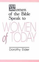 Women of the Bible Speak to Women of Today 0875165745 Book Cover
