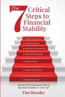 The 7 Critical Steps To Financial Stability: Moving From Financial Crisis to Financial Stability In Your Life 1519403860 Book Cover