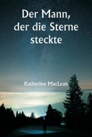 Der Mann, der die Sterne steckte (German Edition) 9359252980 Book Cover