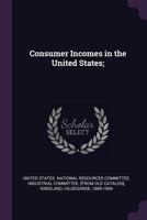 Consumer Incomes in the United States; 137893900X Book Cover