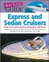 The Boat Buyer's Guide to Express and Sedan Cruisers: Pictures, Floorplans, Specifications, Reviews, and Prices for More Than 600 Boats, 27 to 63 Feet Lon 007147353X Book Cover