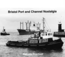 Bristol Port and Channel Nostalgia 1902953614 Book Cover