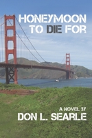 Honeymoon to Die For 1434104931 Book Cover