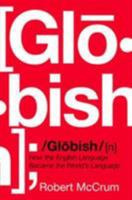 Globish: How the English Language Became the World's Language 0393062554 Book Cover