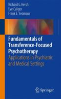 Fundamentals of Transference-Focused Psychotherapy: Applications in Psychiatric and Medical Settings 3319829807 Book Cover