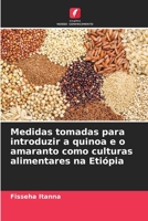 Medidas tomadas para introduzir a quinoa e o amaranto como culturas alimentares na Etiópia 6206336840 Book Cover