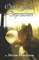 Our Great Depression 1604412763 Book Cover