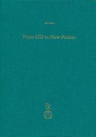 From Old to New Persian: Collected Essays 3895009709 Book Cover