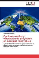 Opciones Reales y Valoracion de Proyectos En Energias Renovables 3659018937 Book Cover